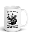 Dysfunctional Justice System Mug