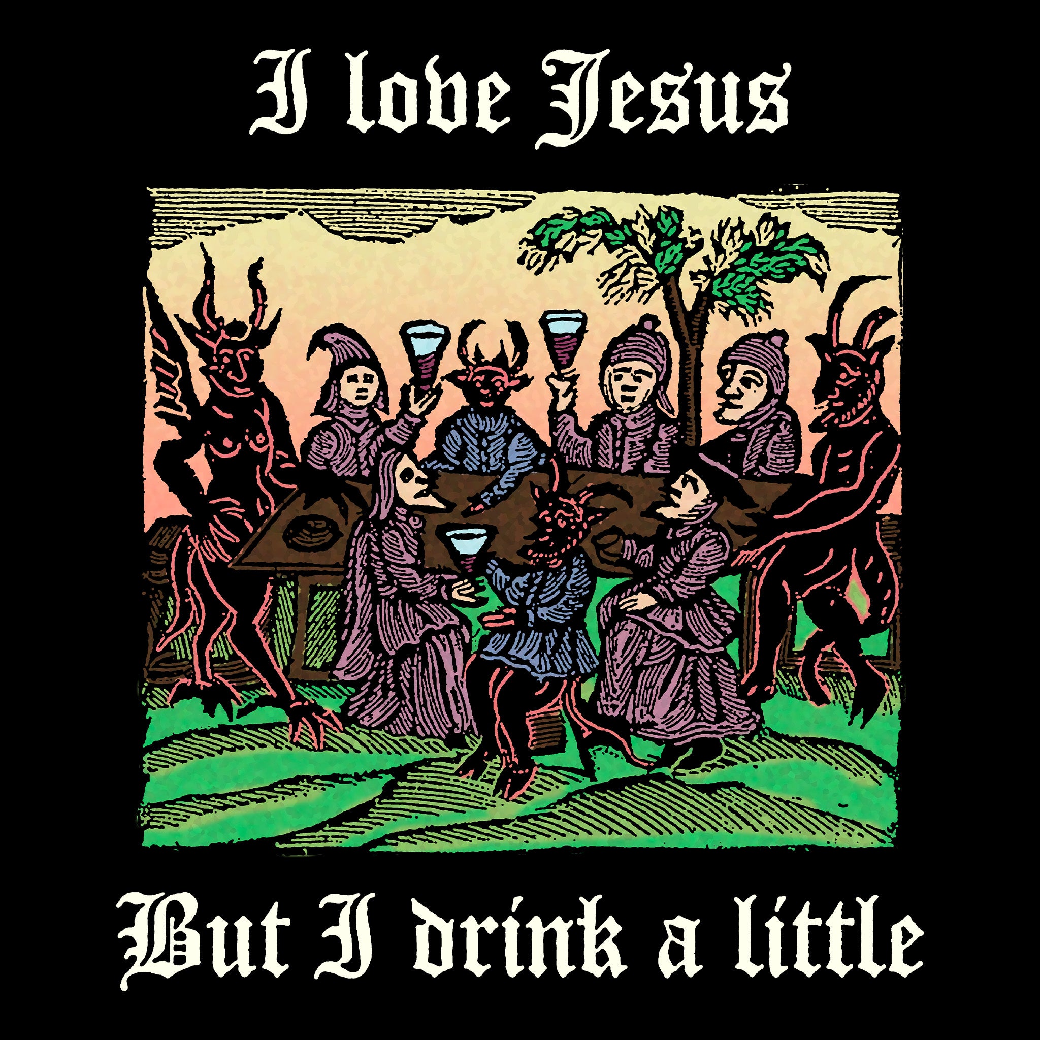 I Love Jesus But I Drink A Little Tee