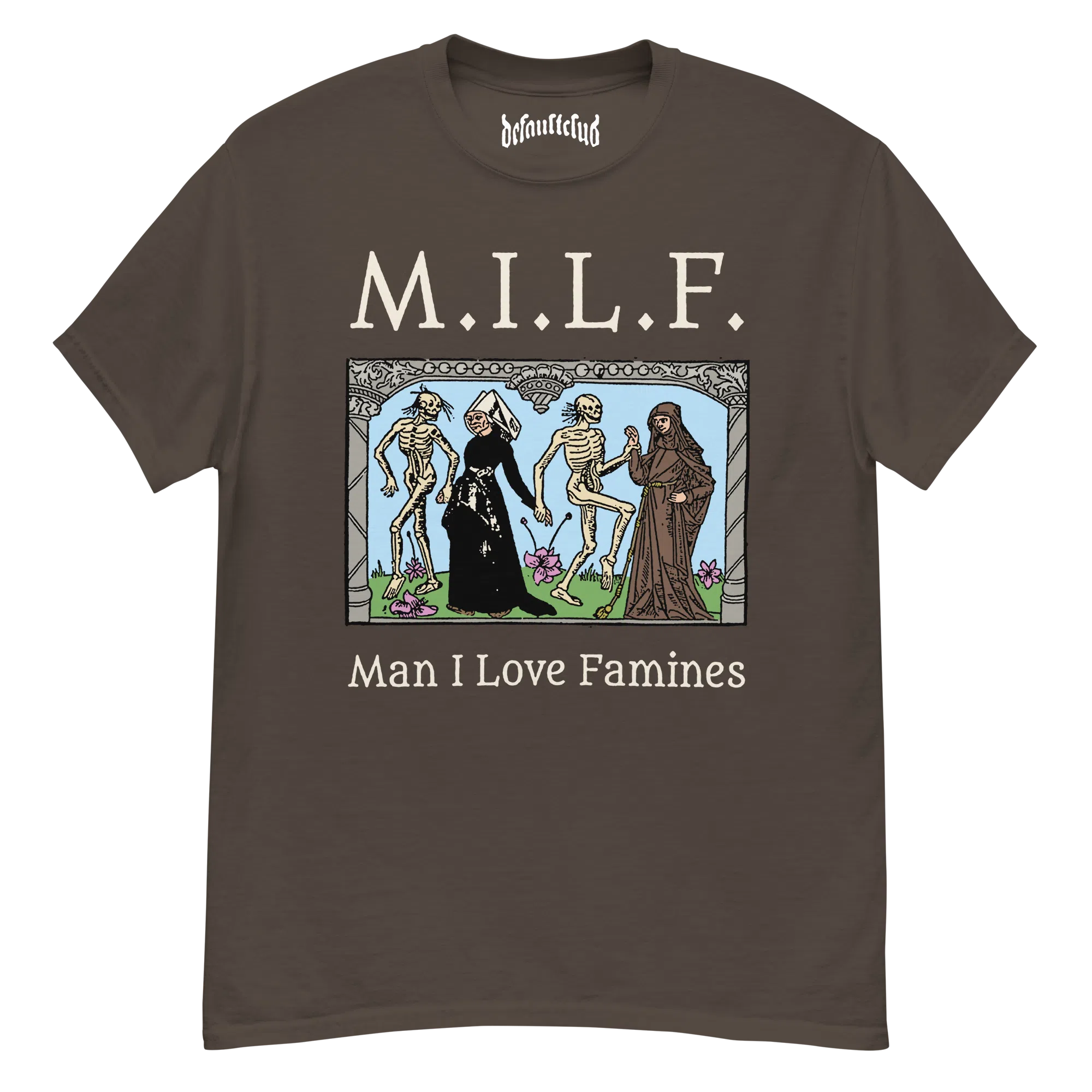 Man I Love Famines Tee