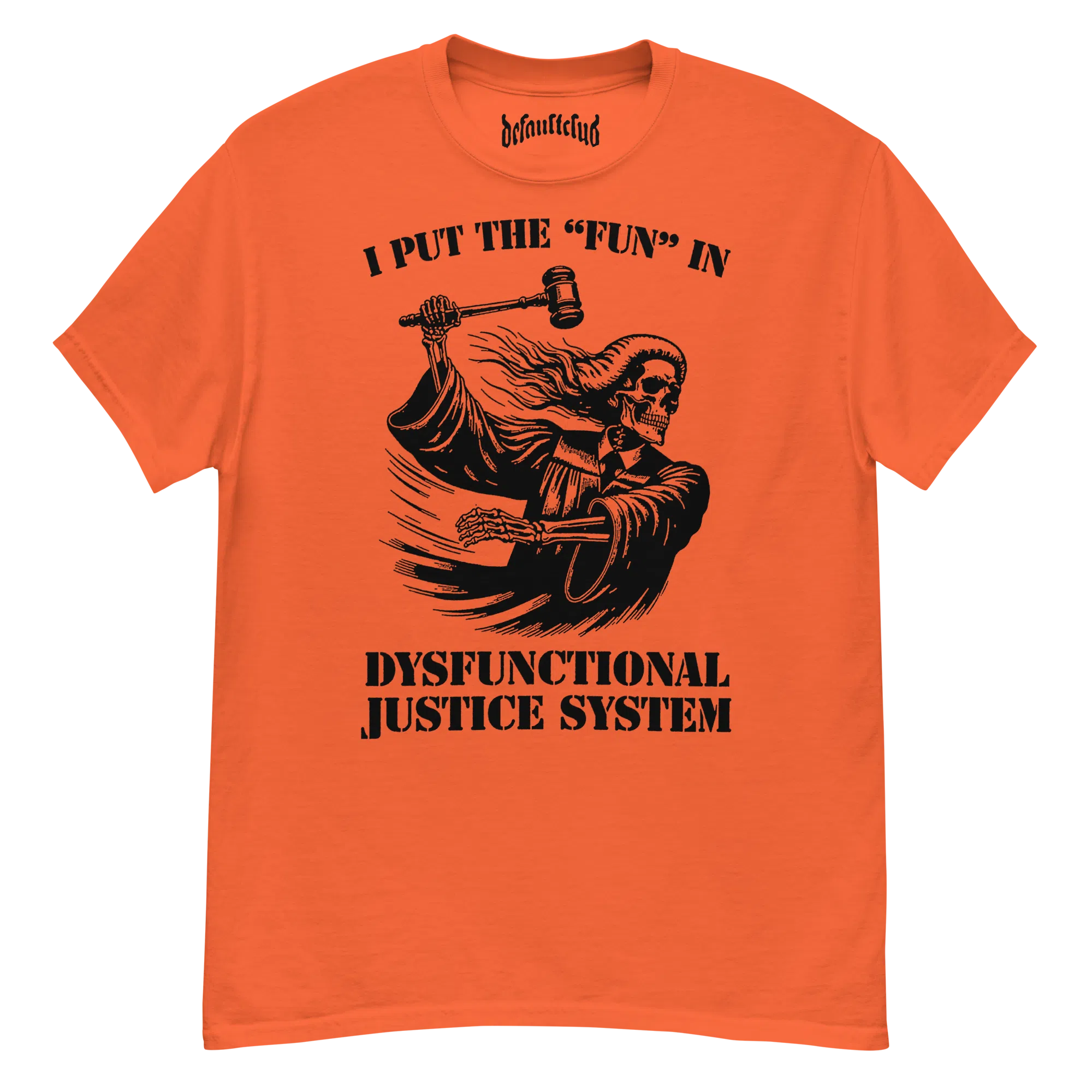 Dysfunctional Justice System Tee