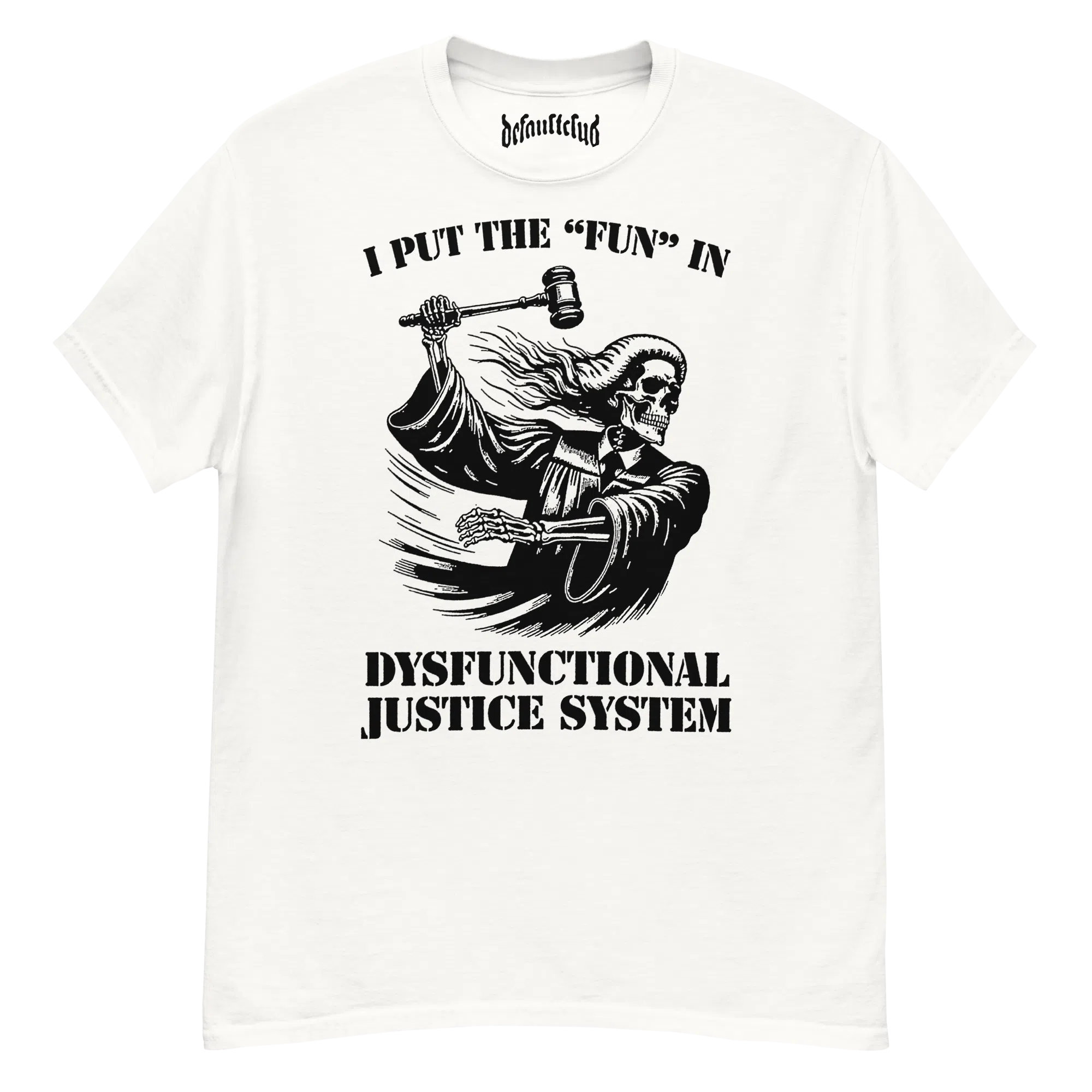 Dysfunctional Justice System Tee