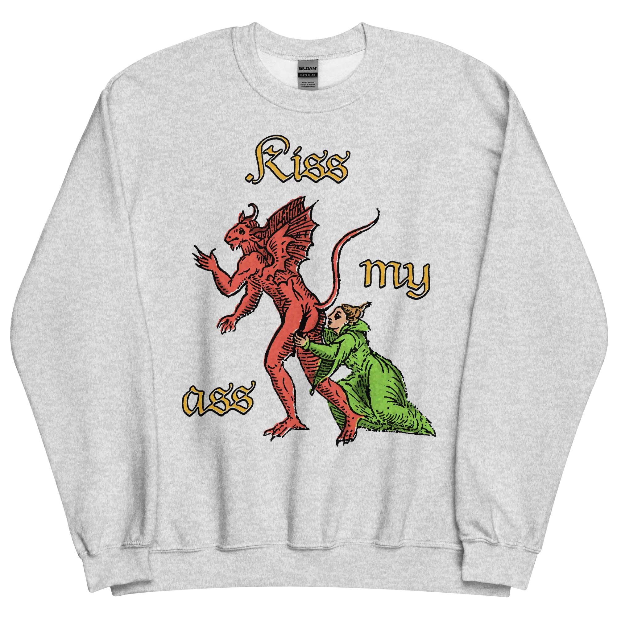 Kiss My Ass Sweatshirt