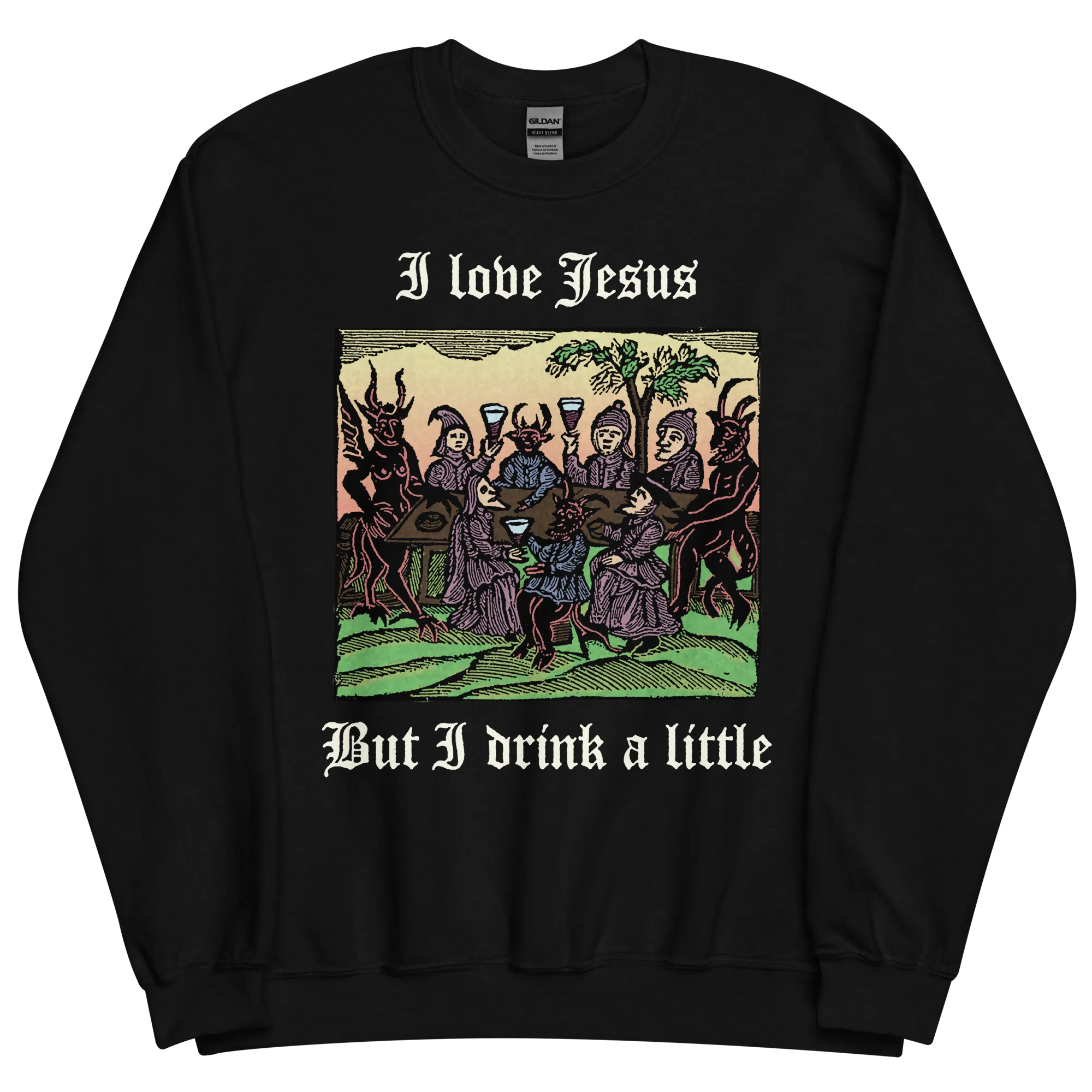 I Love Jesus But I Drink A Little Sweatshirt