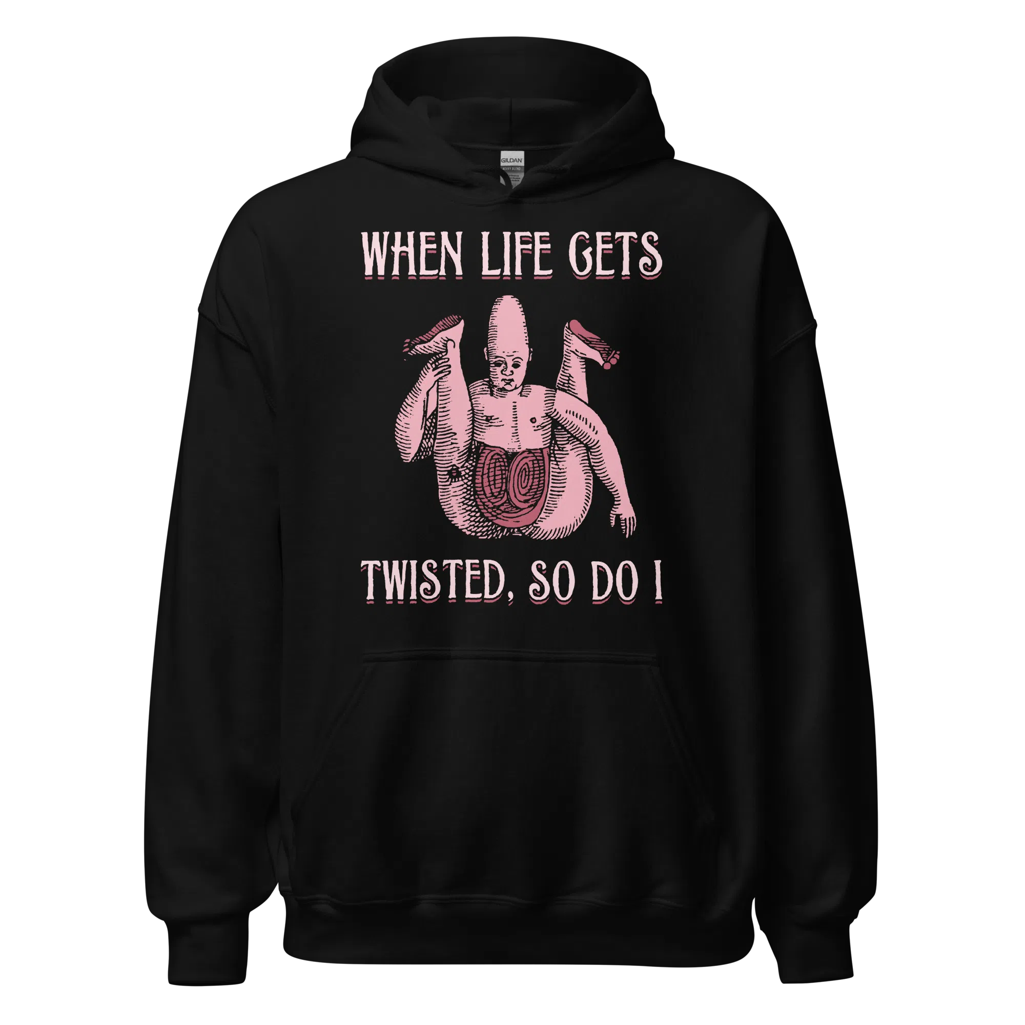 When Life Gets Twisted So Do I Hoodie